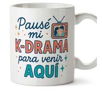 MUGFFINS Taza Kpop Kdrama con frase Pausé mi K-drama para venir aquí en Español | Regalo original fan Corea | 330 Ml 11 oz | Microondas y lavavajillas | corea v1