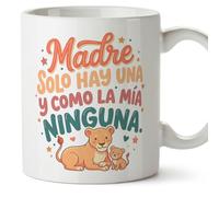 MUGFFINS Taza mamá con frase Madre solo hay una y como la mía ninguna en Español | regalo madre | 330 Ml 11 oz | Idea original para regalar | papi mami v3