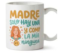 MUGFFINS Taza mamá con frase Madre solo hay una y como la mía ninguna en Español | regalo madre | 330 Ml 11 oz | Idea original para regalar | papi mami v8