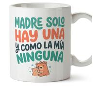 MUGFFINS Taza mamá con frase Madre solo hay una y como la mía ninguna en Español | regalo madre | 330 Ml 11 oz | Idea original para regalar | papi mami v4