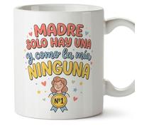 MUGFFINS Taza mamá con frase Madre solo hay una y como la mía ninguna en Español | regalo madre | 330 Ml 11 oz | Idea original para regalar | papi mami v7
