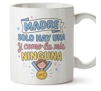 MUGFFINS Taza mamá con frase Madre solo hay una y como la mía ninguna en Español | regalo madre | 330 Ml 11 oz | Idea original para regalar | papi mami v6