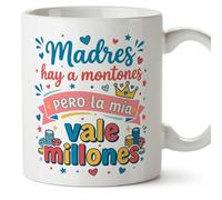 MUGFFINS Taza mamá con frase Madres hay a montones pero tú mamá vales millones en Español | regalo madre | 330 Ml 11 oz | Idea original para regalar | progenitores v1