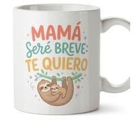 MUGFFINS Taza mamá con frase Mamá seré breve: te quiero en Español | regalo madre | 330 Ml 11 oz | Idea original para regalar | papi mami v2