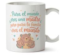 MUGFFINS Taza mamá con frase Para el mundo eres una madre pero para la familia eres el mundo en Español | regalo madre | 330 Ml 11 oz | Idea original para regalar | papi mami v2