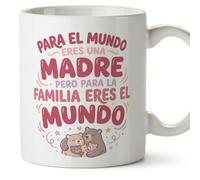 MUGFFINS Taza mamá con frase Para el mundo eres una madre pero para la familia eres el mundo en Español | regalo madre | 330 Ml 11 oz | Idea original para regalar | papi mami v1