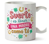 MUGFFINS Taza mamá con frase Suerte es tener una madre como tú en Español | regalo madre | 330 Ml 11 oz | Idea original para regalar | progenitores v7