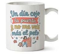 MUGFFINS Taza mamá con frase Un día cojo la puerta y no me veis más el pelo en Español | regalo madre | 330 Ml 11 oz | Idea original para regalar | papi mami v4