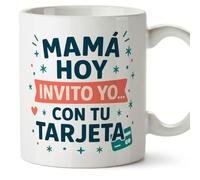 MUGFFINS Taza mamá graciosa con frase Mamá hoy invito yo... con tu tarjeta en Español 330 Ml/11 oz | regalo madre divertido | regalo cumpleaños madre | navidad v1.2MA