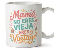 MUGFFINS Taza mamá graciosa con frase Mamá no eres vieja eres vintage en Español 330 Ml/11 oz | regalo madre divertido | regalo cumpleaños madre | navidad | papi mami v9
