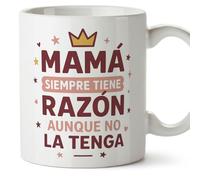 MUGFFINS Taza mamá graciosa con frase Mamá siempre tiene razón aunque no la tenga en Español 330 Ml/11 oz | regalo madre divertido | regalo cumpleaños madre | navidad | pa y ma v2