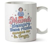 MUGFFINS Taza mamá graciosa con frase Mamá siempre tiene razón aunque no la tenga en Español 330 Ml/11 oz | regalo madre divertido | regalo cumpleaños madre | navidad | papi mami v6