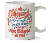 MUGFFINS Taza mamá graciosa frase intenté encontrar el mejor regalo... pero ya me tienes a mí en Español 330 Ml/11 oz | regalo madre divertido | regalo cumpleaños madre | navidad | progenitores v4