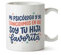 MUGFFINS taza mamá y papá con frase Mi psicólogo y yo coincidimos en que soy tu hija favorita en Español | regalo madre y padre original | regalo cumpleaños madre y padre | navidad | papi mami v1