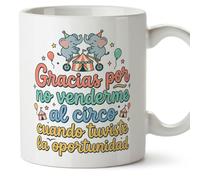 MUGFFINS taza mamá y papá graciosa con frase Gracias por no venderme al circo en Español | regalo madre y padre divertido | regalo cumpleaños madre y padre | 330 Ml 11 oz | papi mami v1