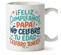 MUGFFINS taza papa con frase ¡Feliz cumpleaños papá! No celebro tu edad celebro tenerte en Español 330 Ml/11 oz | regalo padre | regalos cumpleaños padre | navidad | papi mami v4