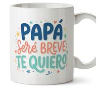 MUGFFINS taza papa con frase Papá seré breve: te quiero en Español 330 Ml/11 oz | regalo padre | regalos cumpleaños padre | navidad | papi mami v5