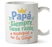 MUGFFINS taza papa con frase Papá siempre tiene razón aunque no la tenga en Español | regalo padre divertido | regalos cumpleaños padre graciosos | 330 Ml 11 oz | navidad | papi mami v9