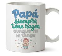 MUGFFINS taza papa con frase Papá siempre tiene razón aunque no la tenga en Español | regalo padre divertido | regalos cumpleaños padre graciosos | 330 Ml 11 oz | navidad | papi mami v7