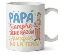 MUGFFINS taza papa con frase Papá siempre tiene razón aunque no la tenga en Español | regalo padre divertido | regalos cumpleaños padre graciosos | 330 Ml 11 oz | navidad | papi mami v6
