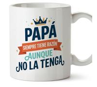 MUGFFINS taza papa con frase Papá siempre tiene razón aunque no la tenga en Español | regalo padre divertido | regalos cumpleaños padre graciosos | 330 Ml 11 oz | navidad | progenitores v2