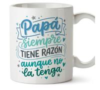 MUGFFINS taza papa con frase Papá siempre tiene razón aunque no la tenga en Español | regalo padre divertido | regalos cumpleaños padre graciosos | 330 Ml 11 oz | navidad | papi mami v10