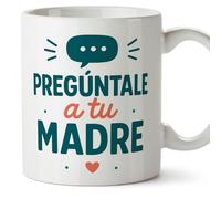 MUGFFINS taza papa con frase Pregúntale a tu madre en Español | regalo padre divertido | regalos cumpleaños padre graciosos | 330 Ml 11 oz | navidad | Papá y mamá v1.3MA