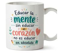 MUGFFINS taza profesora y profesor con frase Educar la mente sin educar el corazón no es educar en absoluto en Español | regalo profe original | detalle agradecimiento fin de curso | Infantil v2