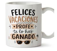 MUGFFINS taza profesora y profesor con frase Felices vacaciones profe te lo has ganado en Español | regalo profe original | detalle agradecimiento fin de curso | Enseñanza v9