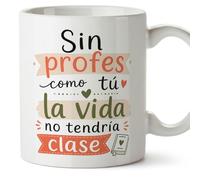 MUGFFINS taza profesora y profesor con frase Sin profes como tú la vida no tendría clase en Español | regalo profe original | detalle agradecimiento fin de curso | Enseñanza v3