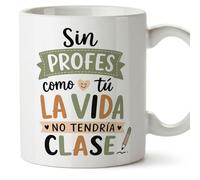 MUGFFINS taza profesora y profesor con frase Sin profes como tú la vida no tendría clase en Español | regalo profe original | detalle agradecimiento fin de curso | Enseñanza v4