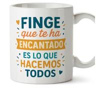 MUGFFINS taza regalo amigo invisible con frase Finge que te ha encantado es lo que hacemos todos en Español | desayuno café 330 Ml 11 oz | idea original divertida | Amigo invisible v1