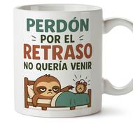 MUGFFINS tazas originales para regalar Perdón por el retraso, no quería venir en Español | tazas divertidas para regalar oficina humor 330 Ml 11 oz | graciosas ego v1