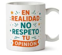 MUGFFINS tazas originales para regalar | tazas divertidas para regalar | humor borde, graciosas | En realidad no respeto tu opinión en Español | Graciosas v2