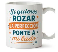 MUGFFINS tazas originales para regalar | tazas divertidas para regalar | humor borde, graciosas | Si quieres rozar la perfección, ponte a mí lado en Español | Graciosas v1