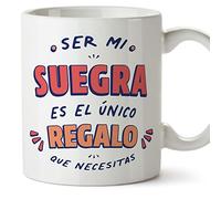 MUGFFINS Tazas para SUEGRA - En Español - Soy el único regalo que necesitas - 11 oz / 330 ml - Regalo original y divertido