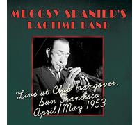 Muggsy Spanier's Ragtime Band - Live at Club Hangover, San Francisco 1953
