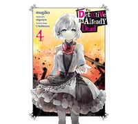 The Detective Is Already Dead, Vol. 4 (manga) (DETECTIVE IS ALREADY DEAD GN)