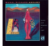 Muhal Richard Abrams - Levels and Degrees of Light