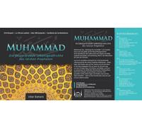 Muhammad - die faszinierende Lebensgeschichte des letzten Propheten.