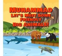 Muhammad Let’s Meet Some Friendly Big Animals!