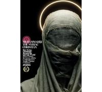 Muhammadﷺ The Syriac Christian: How Syriac Christianity Became the Qur’anic World :: Prayer, Fasting, Reverence, and the Continuation of a Semitic Christian Civilization (CC)