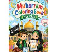 Muharram Coloring Book for Kids: Learn, Remember, and Be Kind