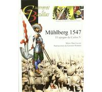 MUHLBERG 1547-EL APOGEO DE CARLOS V (GUERREROS Y BATALLAS)