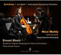 Muhly : Concerto pour violoncelle - Bloch : Schelomo - Trois poèmes juifs