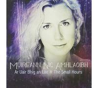 Muireann Nic Amhlaoibh - The Small Hours [Import]