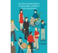 Muiticulturalismo E Pluralismo Jurídico Tese Universal (ebook)