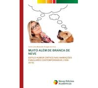 Muito Além de Branca de Neve: ESTILO HUMOR CRÍTICO NAS ANIMAÇÕES FABULARES CONTEMPORÂNEAS (1998-2018)