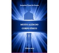 Muito Além do Corpo Físico