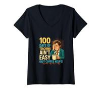 Mujer 100 días de enseñanza no Son fáciles (Pero el café Ayuda) Camiseta Cuello V